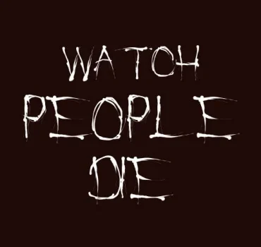 Watch People Die Font